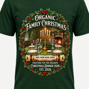 Organic Family Christmas Dinner 2026 Graphic T-Shirt