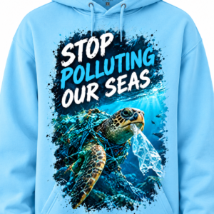 "Stop Polluting Our Seas" Organic Cotton Hoodie